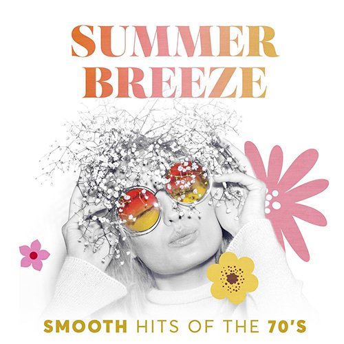 VA - Summer Breeze: Smooth Hits Of The 70s (2018) 320 KBPS