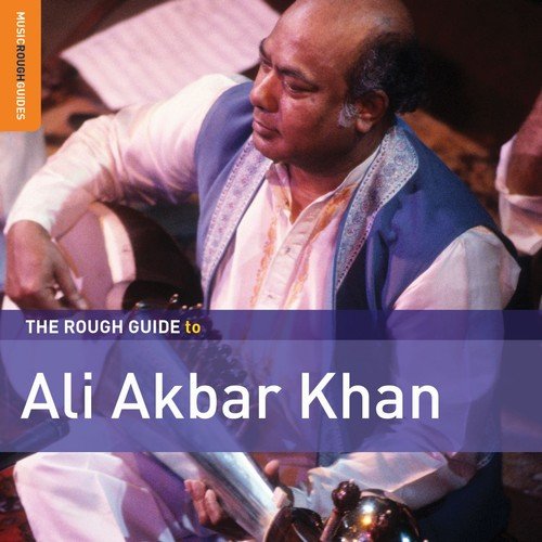 Ali Akbar Khan - Rough Guide To Ali Akbar Khan (2018) 320 KBPS