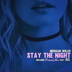 Morgan Willis - Stay the Night (2018) 320 KBPS