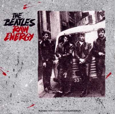 The Beatles - Raw Energy (1989) {Bootleg}