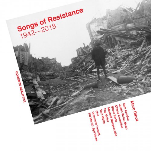 Marc Ribot - Songs Of Resistance 1942-2018 (2018) 320 KBPS