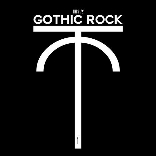 VA - This Is Gothic Rock Volume 1 & 2 - Limited Edition (2014) 320 KBPS