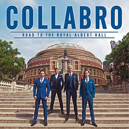Collabro - Road to the Royal Albert Hall (2018) 320 KBPS