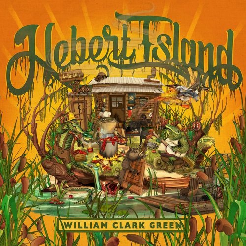William Clark Green - Hebert Island (2018) 320 KBPS