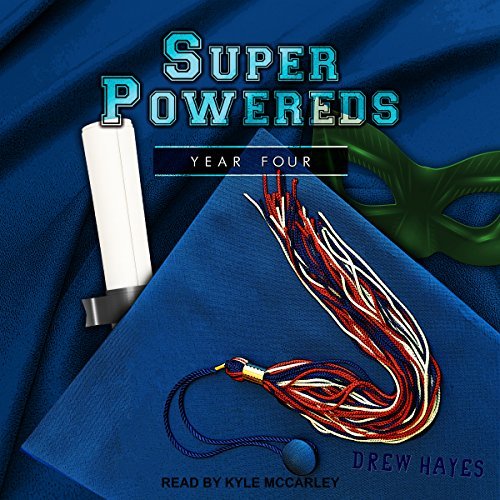 Drew Hayes - Super Powereds: Year 4 - Audiobook