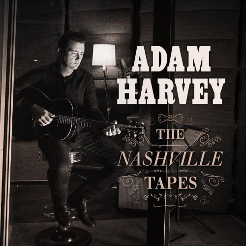 Adam Harvey - The Nashville Tapes (2018) 320 KBPS