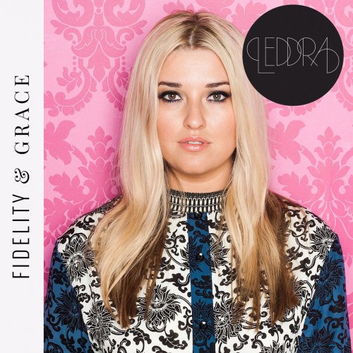 Leddra Chapman - Fidelity & Grace (2018) 320 KBPS