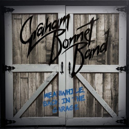 Graham Bonnet Band - Meanwhile Back In The Garage (2018) 320 KBPS