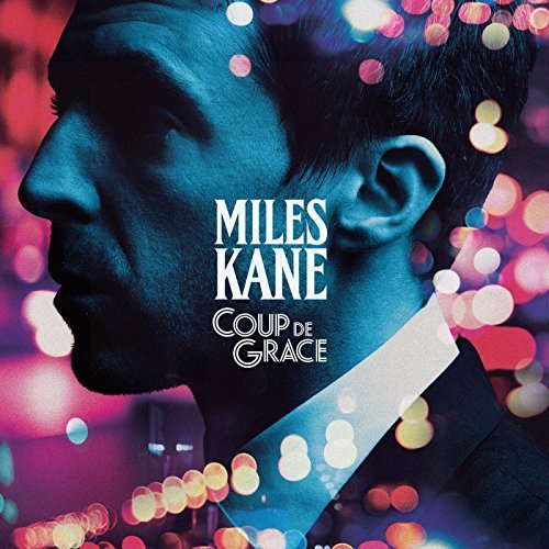 Miles Kane - Coup De Grace (2018) 320 KBPS