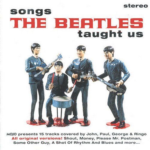 VA - Mojo Presents - Songs The Beatles Taught Us (2015) 320 KBPS