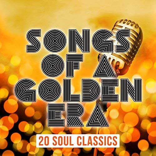 VA - Songs of a Golden Era: 20 Soul Classics (2018) 320 KBPS