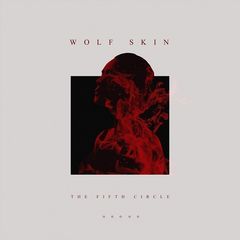 Wolf Skin - The Fifth Circle (2018) 320 KBPS