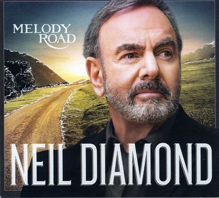 Neil Diamond - Melody Road (2014) {Deluxe Edition}