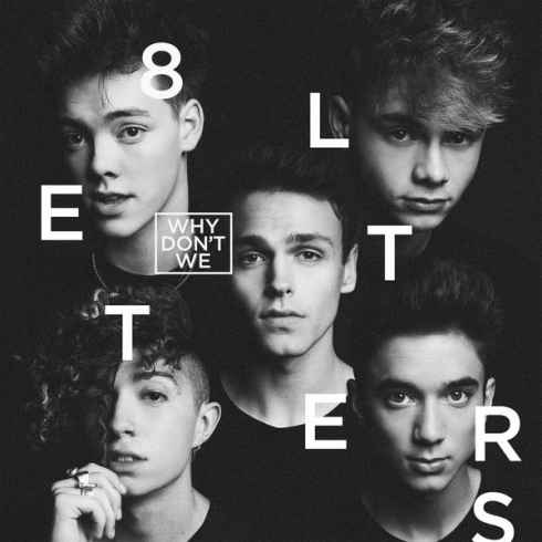 Why Don't We - 8 Letters (2018) 320 KBPS