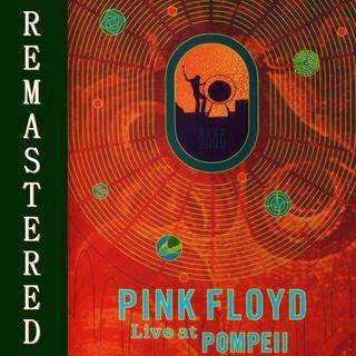 Pink Floyd - Live At Pompeii (Remastered) (2007)