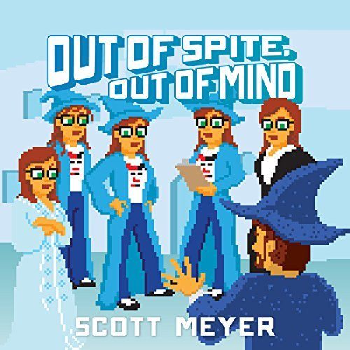 Scott Meyer - Out of Spite Out of Mind - Audiobook