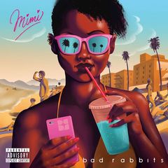Bad Rabbits - Mimi (2018) 320 KBPS