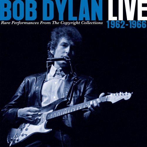 Bob Dylan - Live 1962-1966: Rare Performances From The Copyright Collections