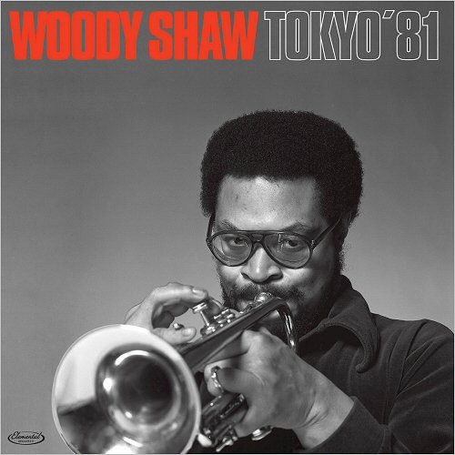 Woody Shaw - Tokyo 1981 (2018) 320 KBPS