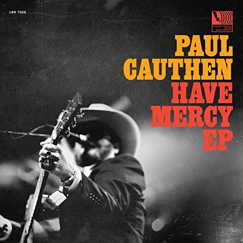 Paul Cauthen - Have Mercy (2018) 320 KBPS