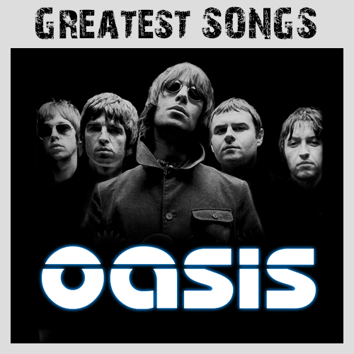 Oasis - Greatest Songs (2018) 320 KBPS