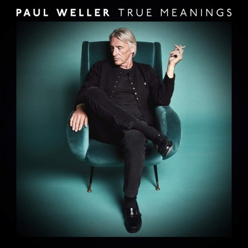 Paul Weller - True Meanings (Deluxe Edition) (2018) 320 KBPS