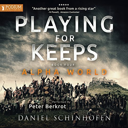 Daniel Schinhofen - Playing for Keeps: Alpha World - Audiobook