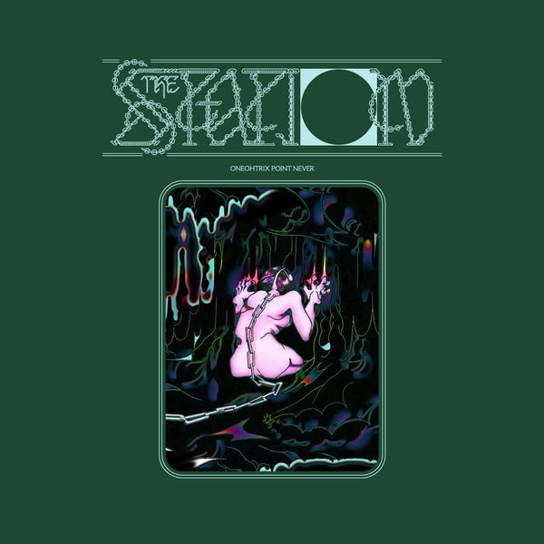 Oneohtrix Point Never - The Station EP (2018) 320 KBPS
