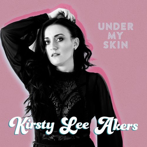 Kirsty Lee Akers - Under My Skin (2018) 320 KBPS
