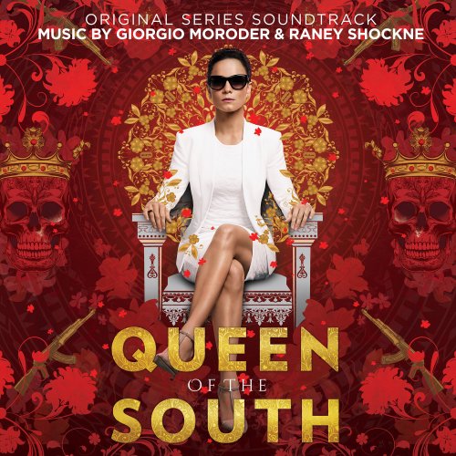 Giorgio Moroder & Raney Shockne - Queen of the South (Soundtrack) (2018)