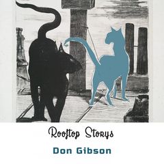 Don Gibson - Rooftop Storys (2018) 320 KBPS