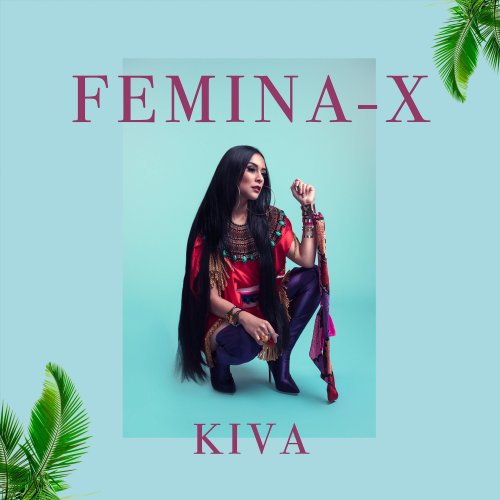 Femina-X - Kiva (2018) 320 KBPS