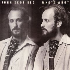 John Scofield - Who's Who? (2018) 320 KBPS