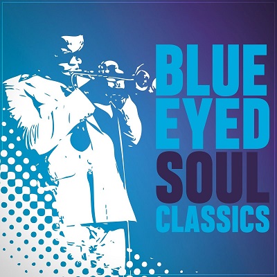 Blue Eyed Soul Classics (2018) .mp3 - 320 kbps