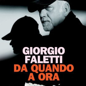 Giorgio Faletti - Da quando a ora (2013) [2 CD] .MP3 320 Kbps