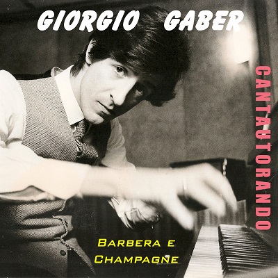 Giorgio Gaber - Cantautorando Giorgio Gaber: Barbera e Champagne EP (2018) .mp3 - 320 kbps