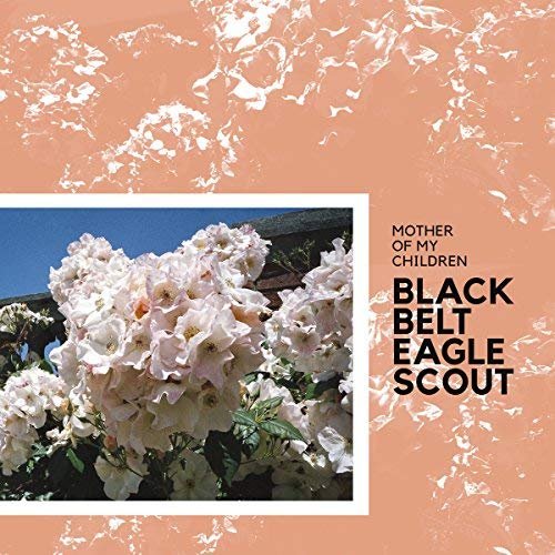 Black Belt Eagle Scout - Mother Of My Children (2018) 320 KBPS