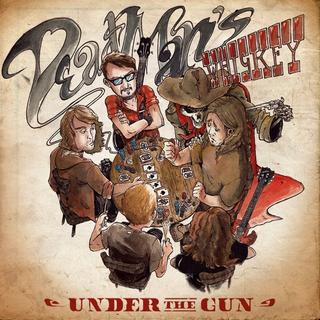 Dead Man's Whiskey - Under the Gun (2018).mp3 - 320 Kbps