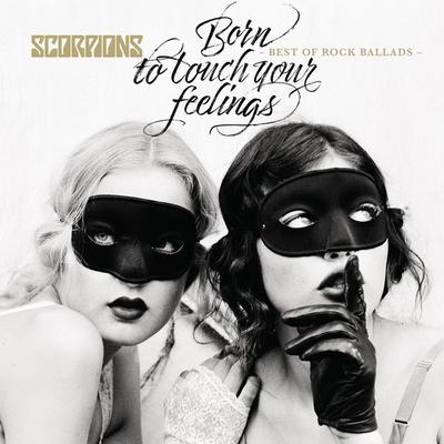 Scorpions - Born To Touch Your Feelings: Best of Rock Ballads (2017)