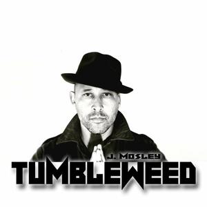 J. Mosley - Tumbleweed (2018) 320 KBPS