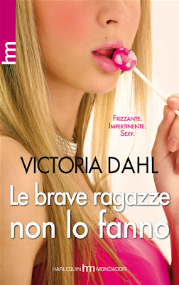 Victoria Dahl - Le brave ragazze non lo fanno (2013)