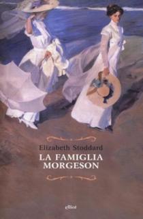 Elizabeth Stoddard - La famiglia Morgeson (2016)