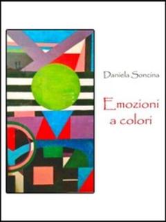 Daniela Soncina - Emozioni a colori (2017)