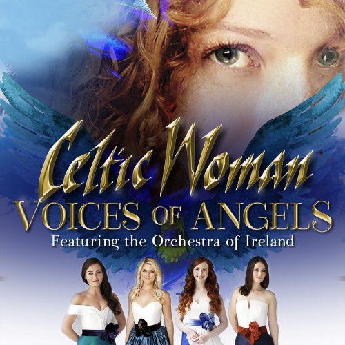 Celtic Woman - Voices of Angels (Deluxe) (2016/2018) 320 KBPS