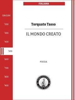 Torquato Tasso - Il mondo creato (2011)