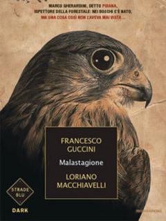 Francesco Guccini, Loriano Macchiavelli - Malastagione (2011)