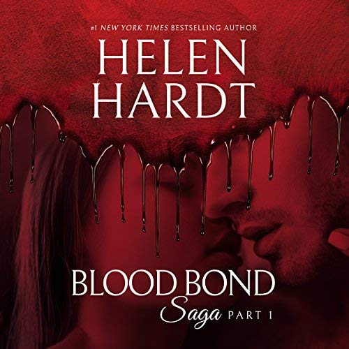 Helen Hardt - Blood Bond Saga: Part 1 - Audiobook