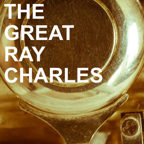Ray Charles - The Great Ray Charles (2018) 320 KBPS