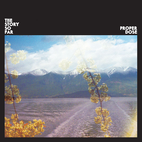 The Story So Far - Proper Dose (2018) 320 KBPS