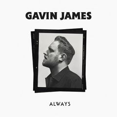 Gavin James - Always (2018) 320 KBPS